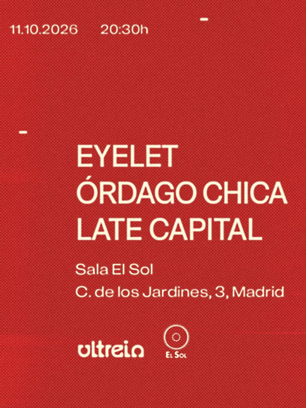 EYELET + ÓRDAGO CHICA + LATE CAPITAL en Madrid