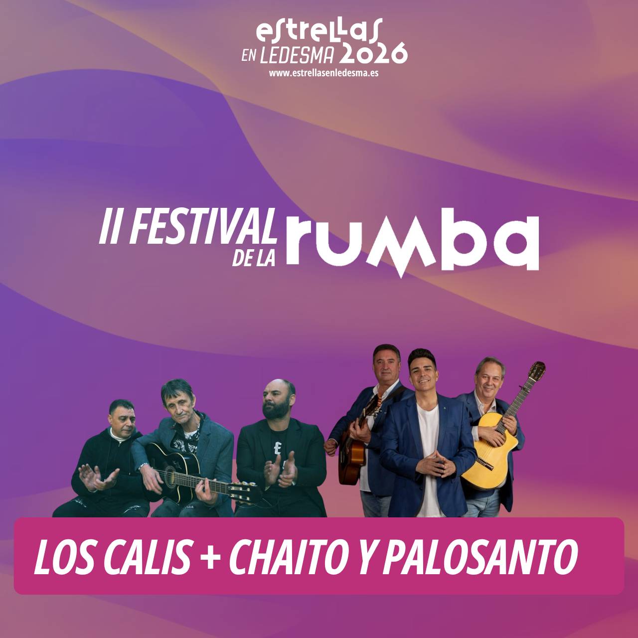 2º Festival Rumba - Los Calis y Chaito & Palosanto