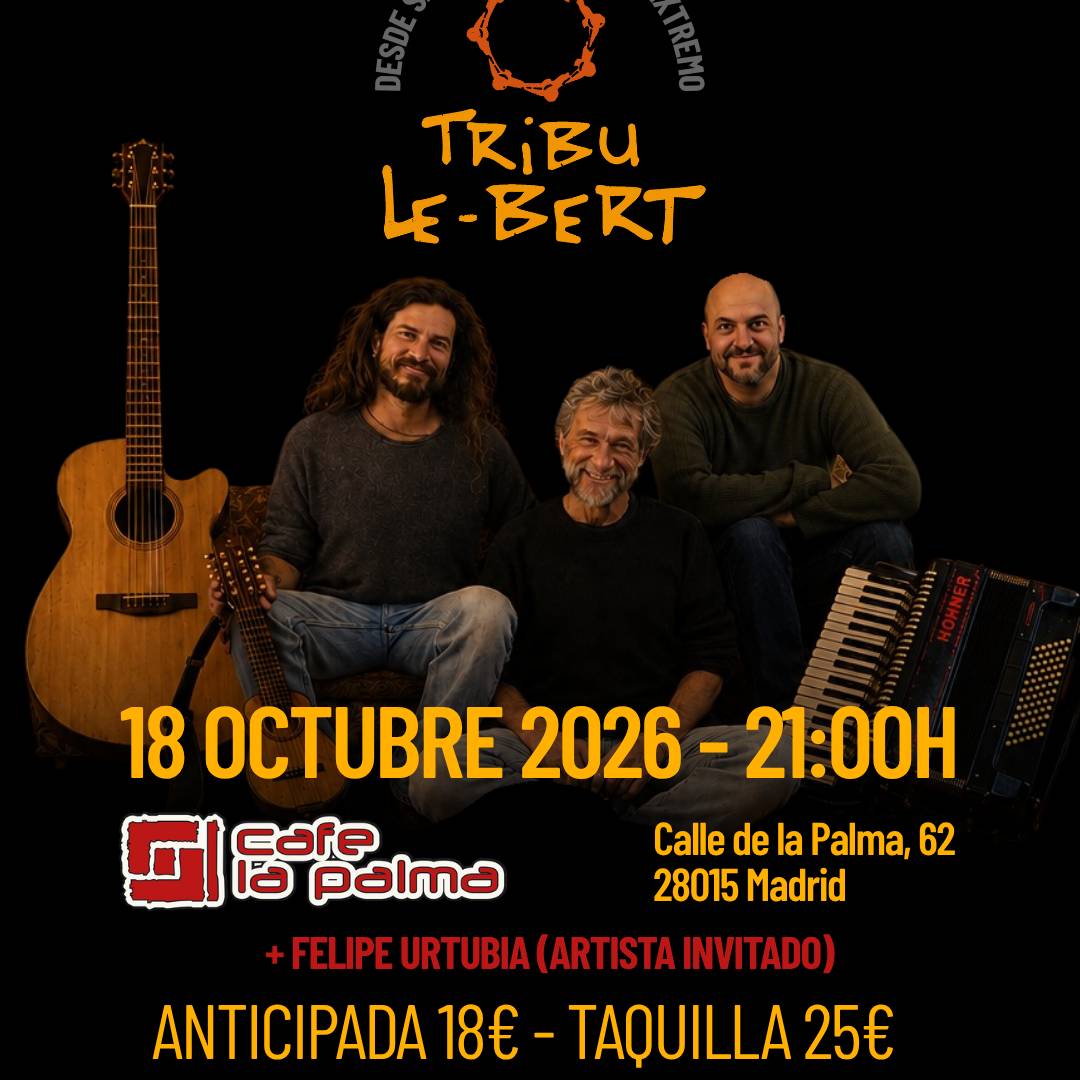 Tribu Le-Bert + Felipe Urtubia en Madrid 2026