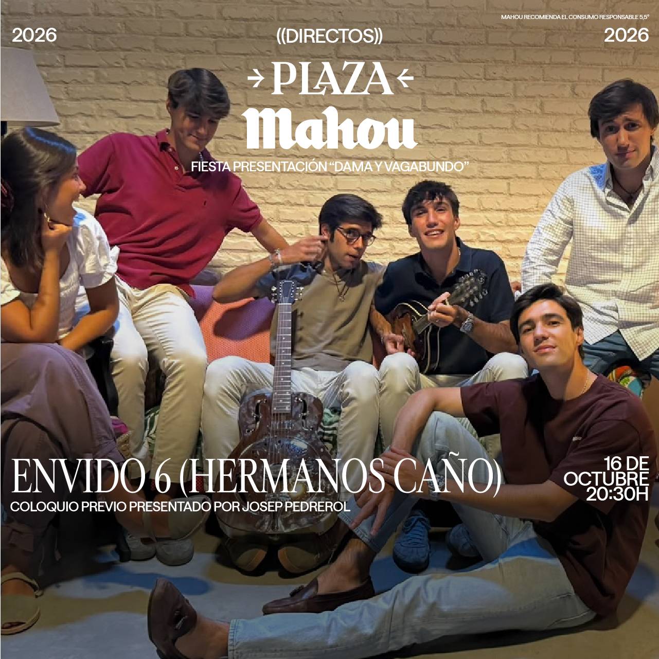 ENVIDO 6 (HERMANOS CAÑO): DAMA Y VAGABUNDO FIESTA DE PRESENTACION – DIRECTOS PLAZA MAHOU