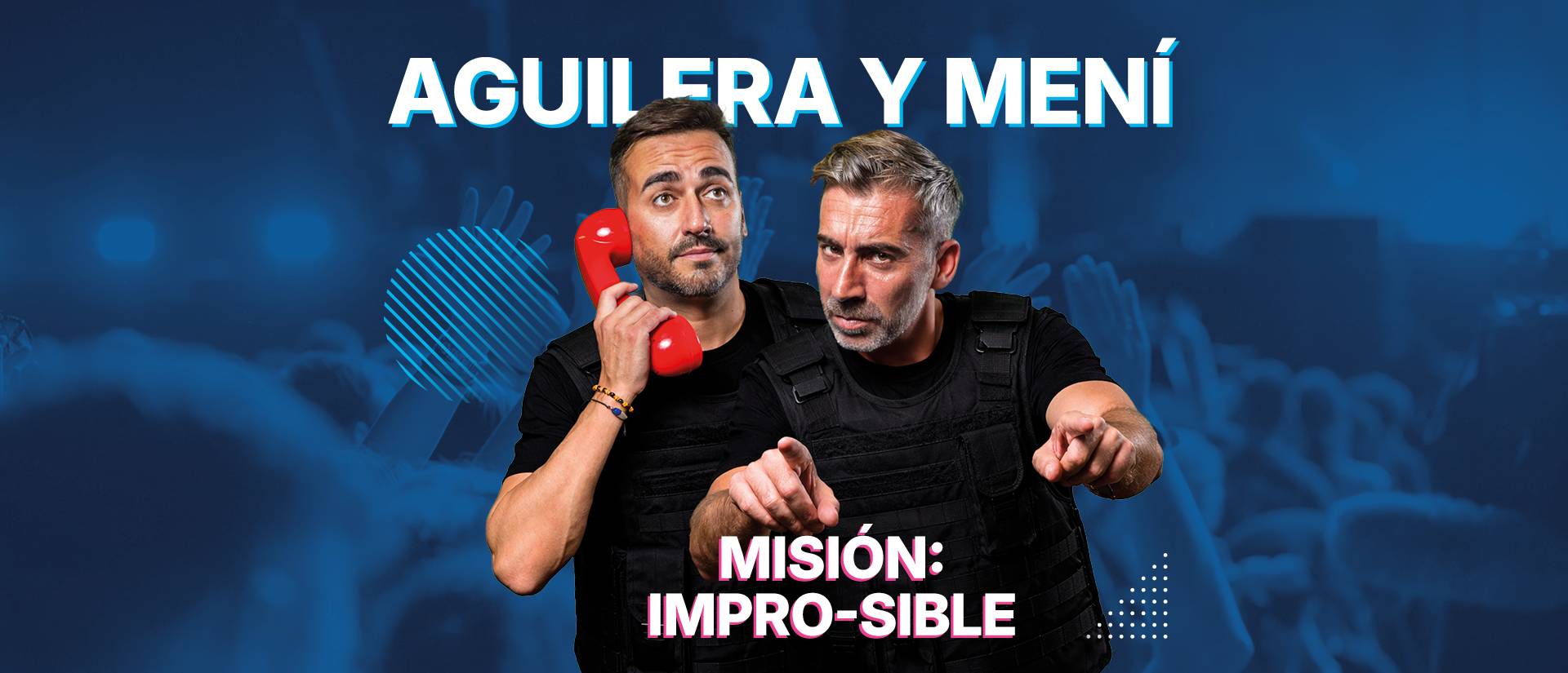 AGUILERA Y MENÍ, MISIÓN IMPRO-SIBLE