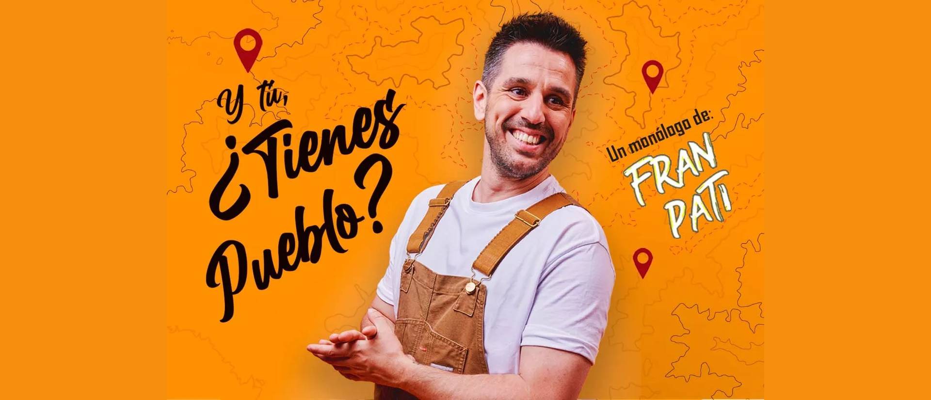 Y tú, ¿tienes pueblo? Fran Pati