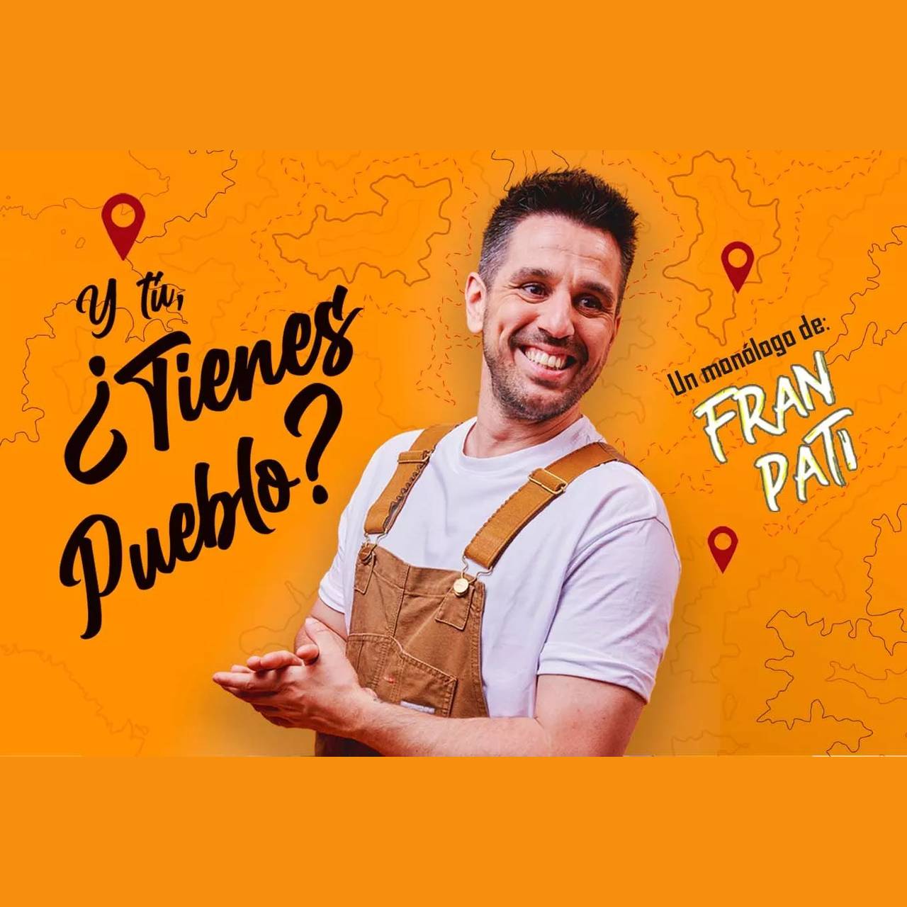 Y tú, ¿tienes pueblo? Fran Pati