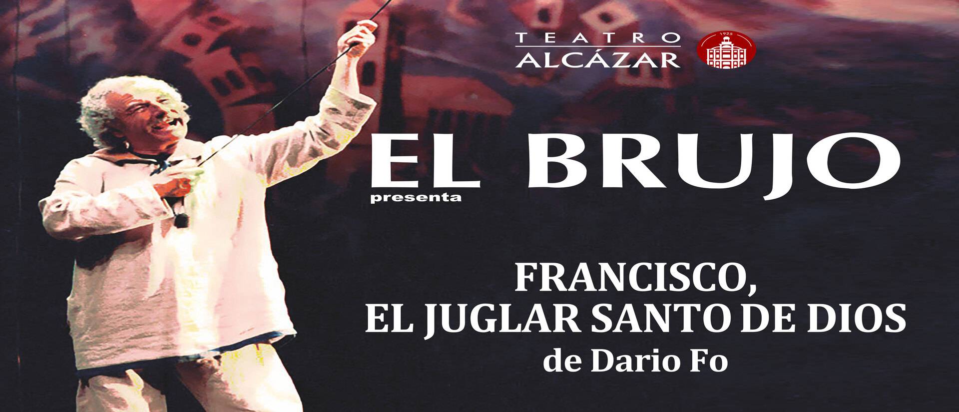 El Brujo - Francisco, Juglar Santo de Dios.