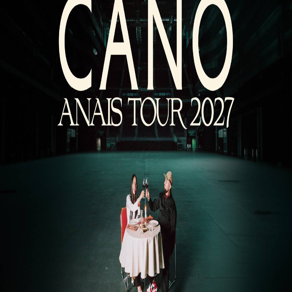 Cano - Anais Tour 2027