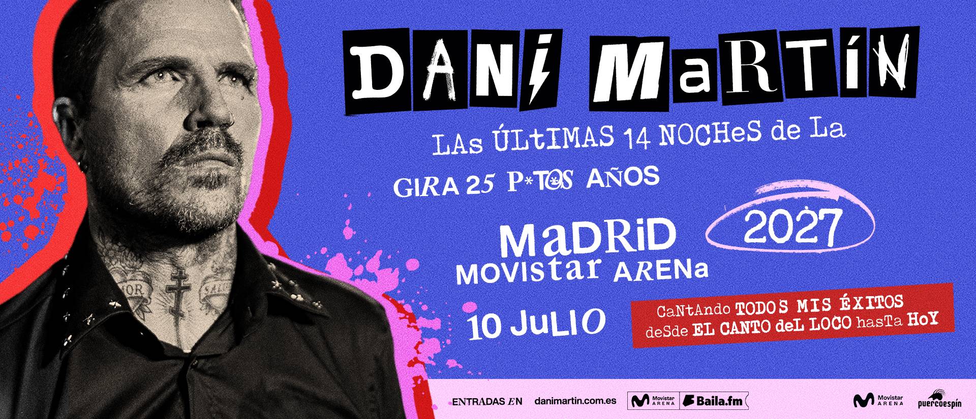 DANI MARTIN – LAS ÚLTIMAS 14 NOCHES DE LA GIRA 25 P*T*S AÑOS