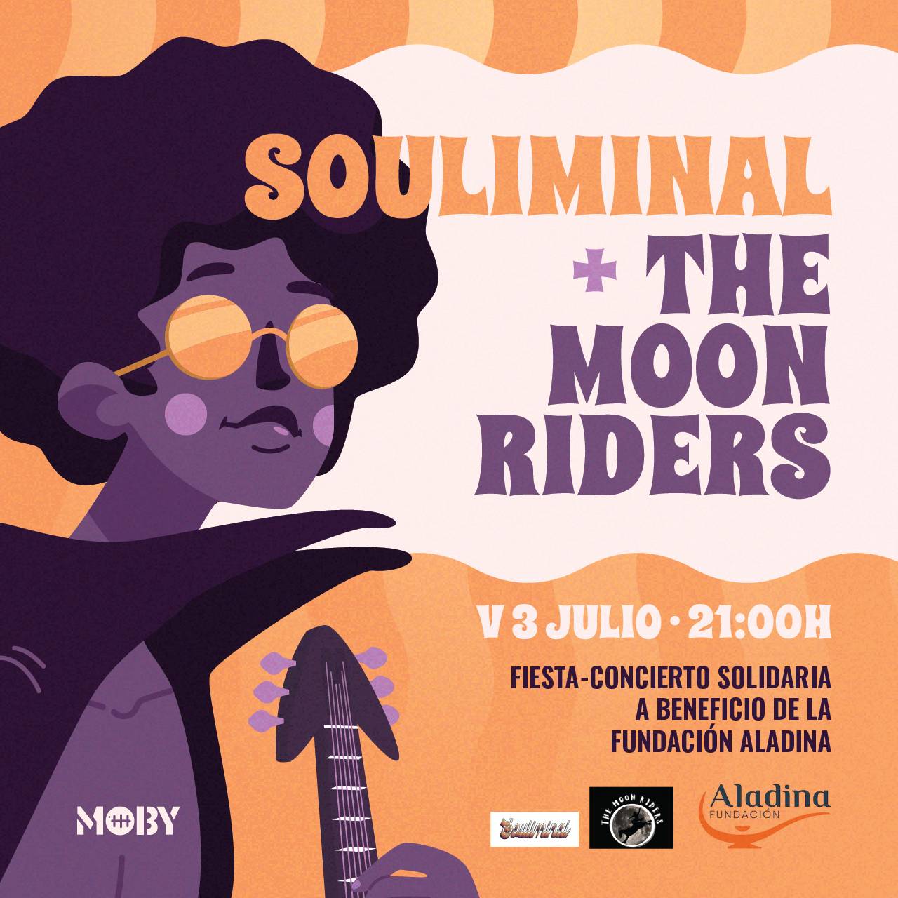 SOULIMINAL Y THE MOON RIDERS · FIESTA-CONCIERTO SOLIDARIA A BENEFICIO DE LA FUNDACIÓN ALADINA