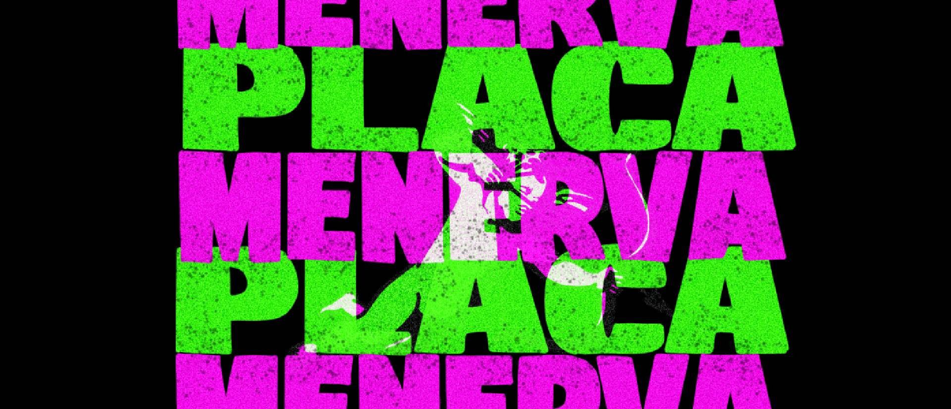 MENERVA + PLACA en Madrid 2026