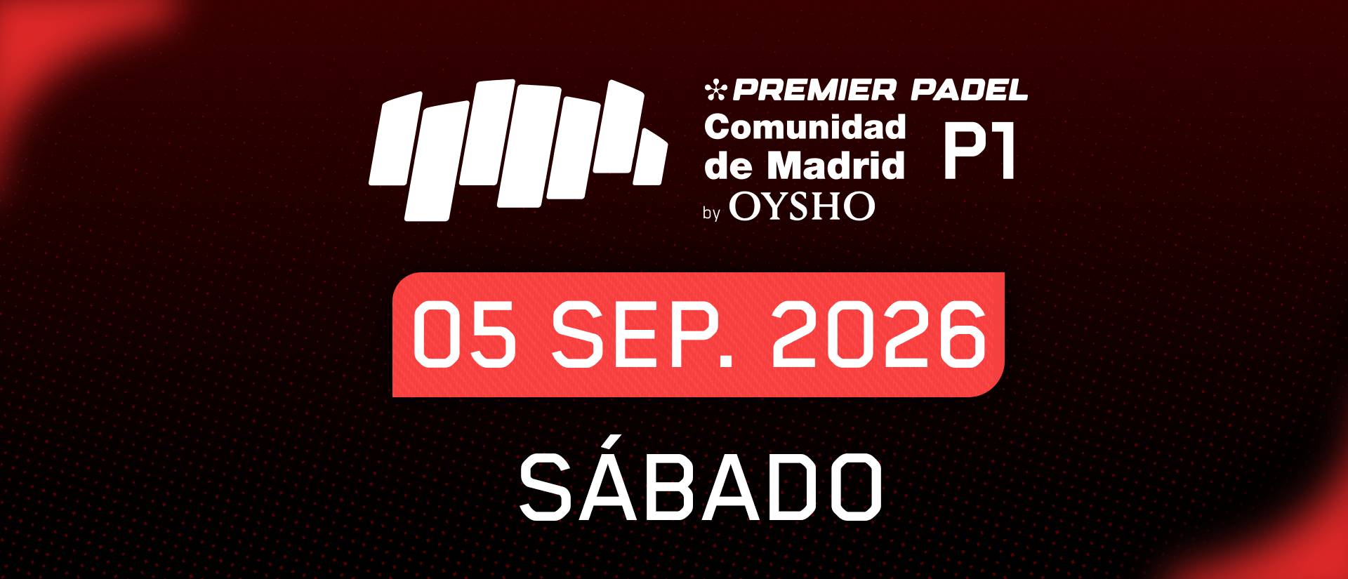 Semifinales Sábado · Comunidad de Madrid Premier Padel P1 by Oysho