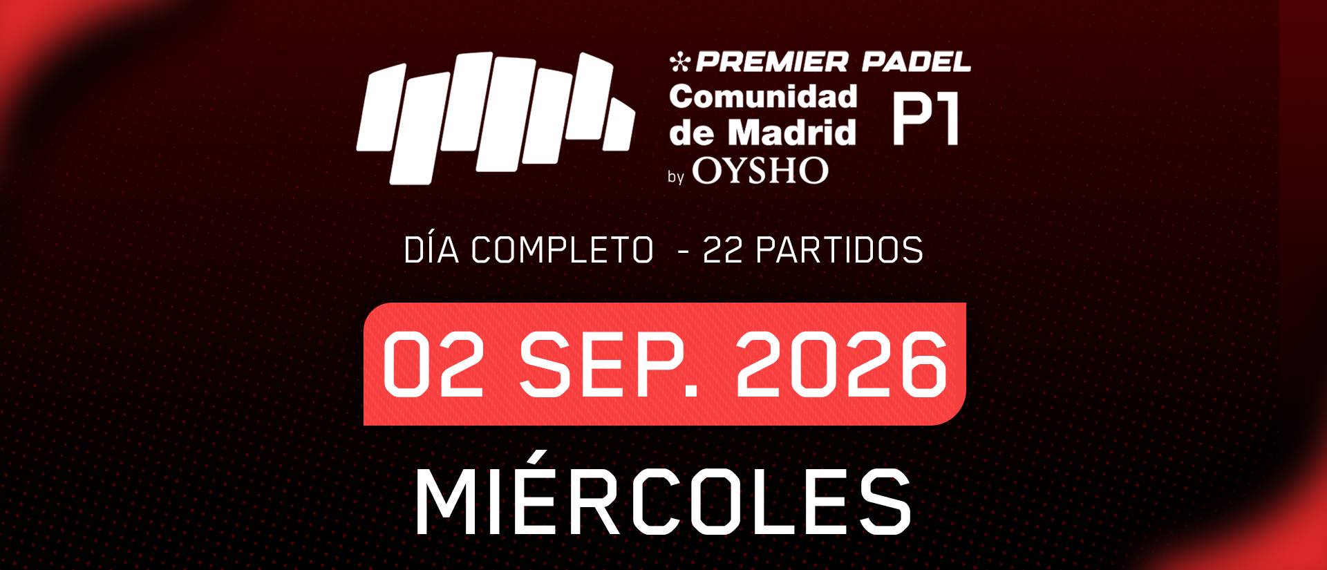 Segunda Ronda Miércoles · Comunidad de Madrid Premier Padel P1 by Oysho