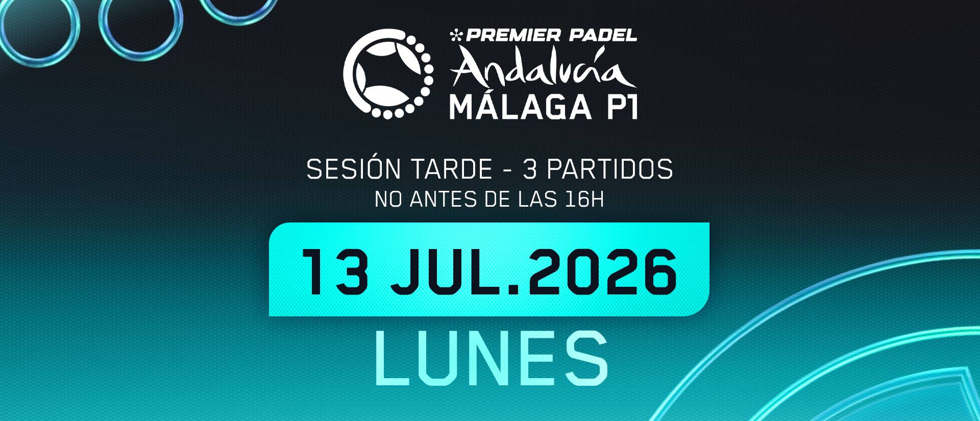 Sesión TARDE · Primera Ronda Lunes · Andalucía Málaga Premier Pádel P1 2026