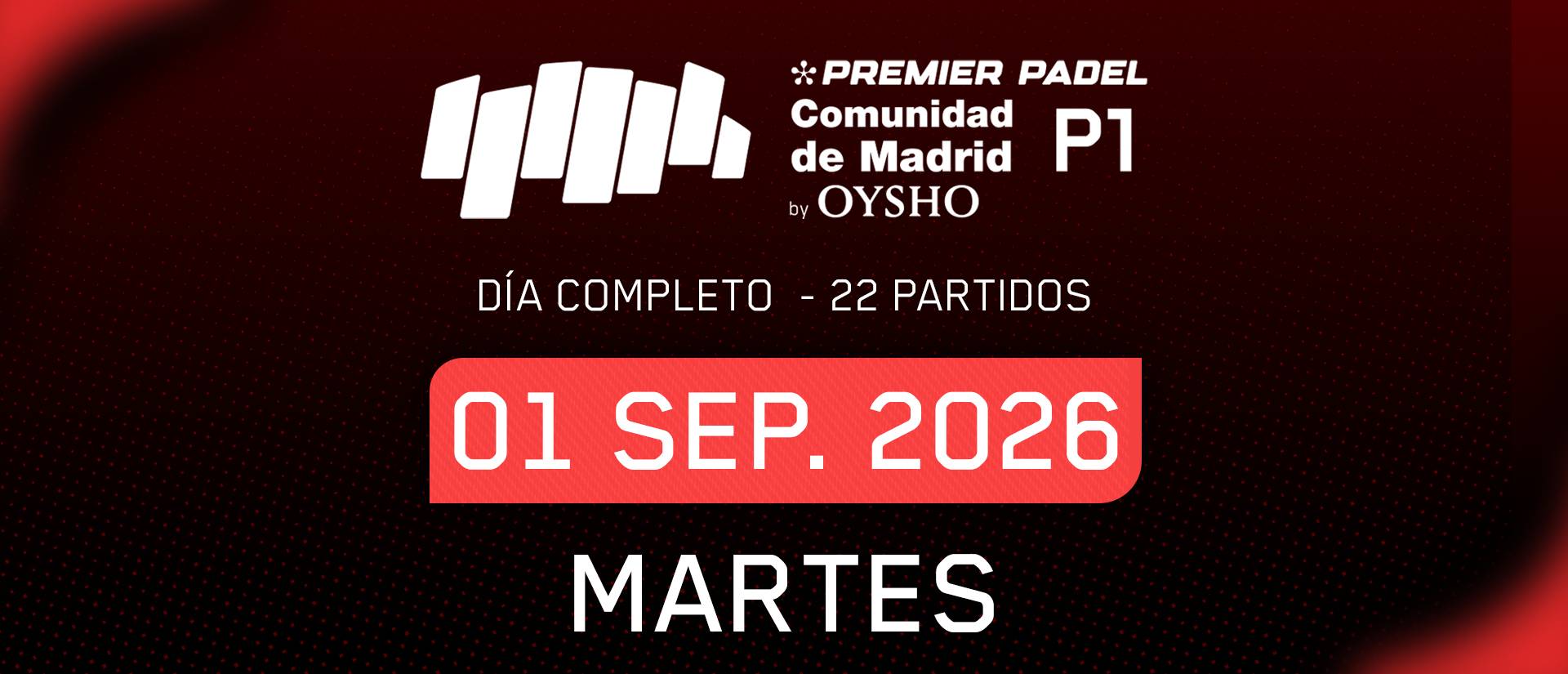 Segunda Ronda Martes · Comunidad de Madrid Premier Padel P1 by Oysho